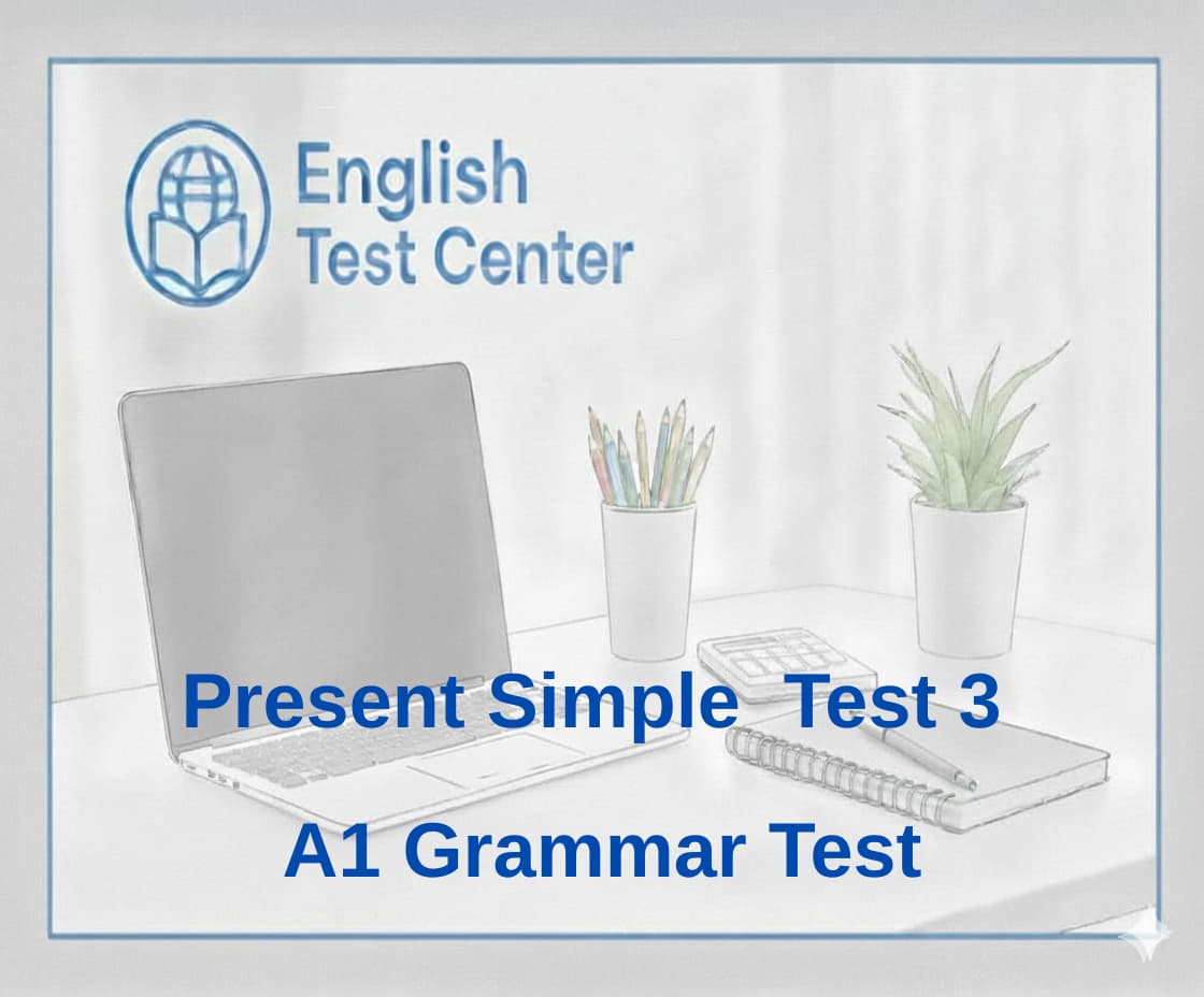 A1 present simple test, A1 grammar academic English, present simple IELTS beginner, TOEFL foundation grammar, YDS A1 grammar, English grammar test A1