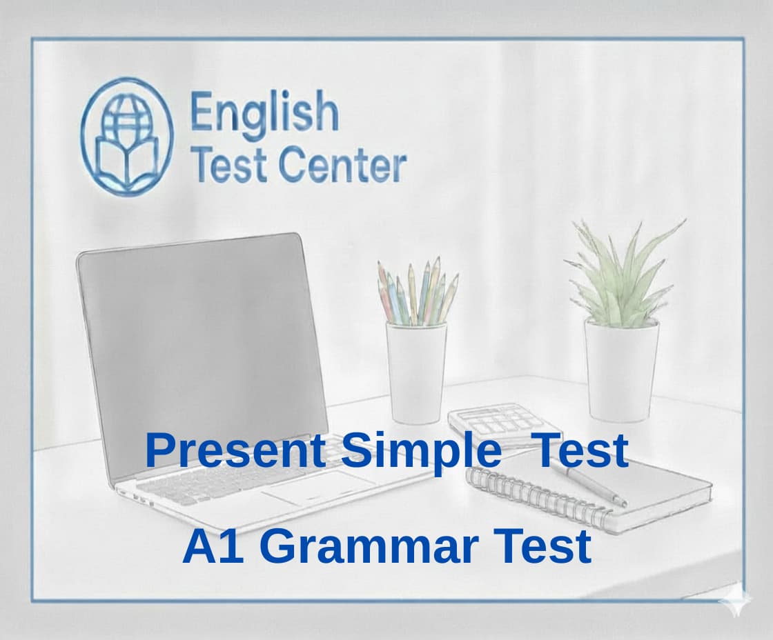 A1 grammar test, present simple exercises, basic English grammar test, IELTS beginner grammar, TOEFL foundation grammar, YDS grammar A1, English sentence structure test
