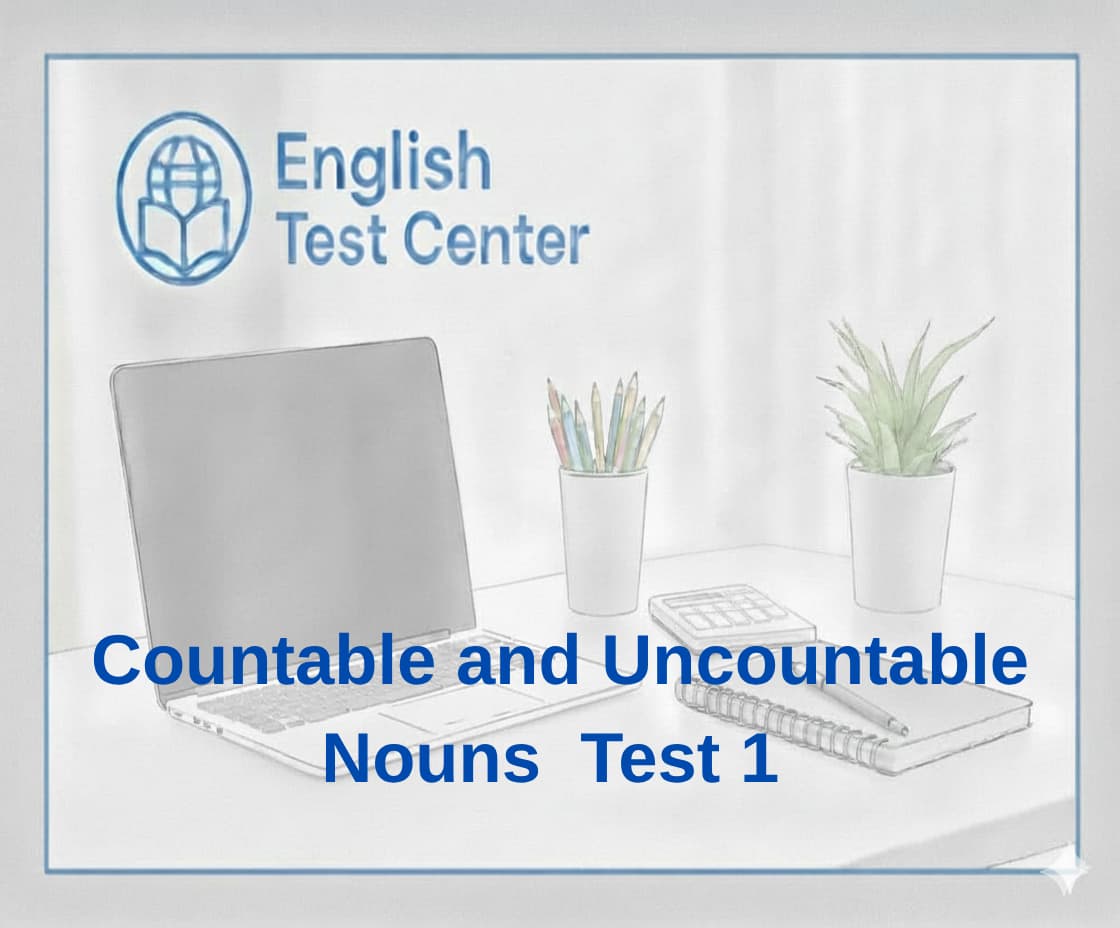 A2 countable uncountable nouns, countable and uncountable nouns test, English grammar quiz, A2 grammar practice, countable nouns exercises, uncountable nouns exercises, IELTS grammar practice, TOEFL grammar test, YDS English grammar, English nouns test