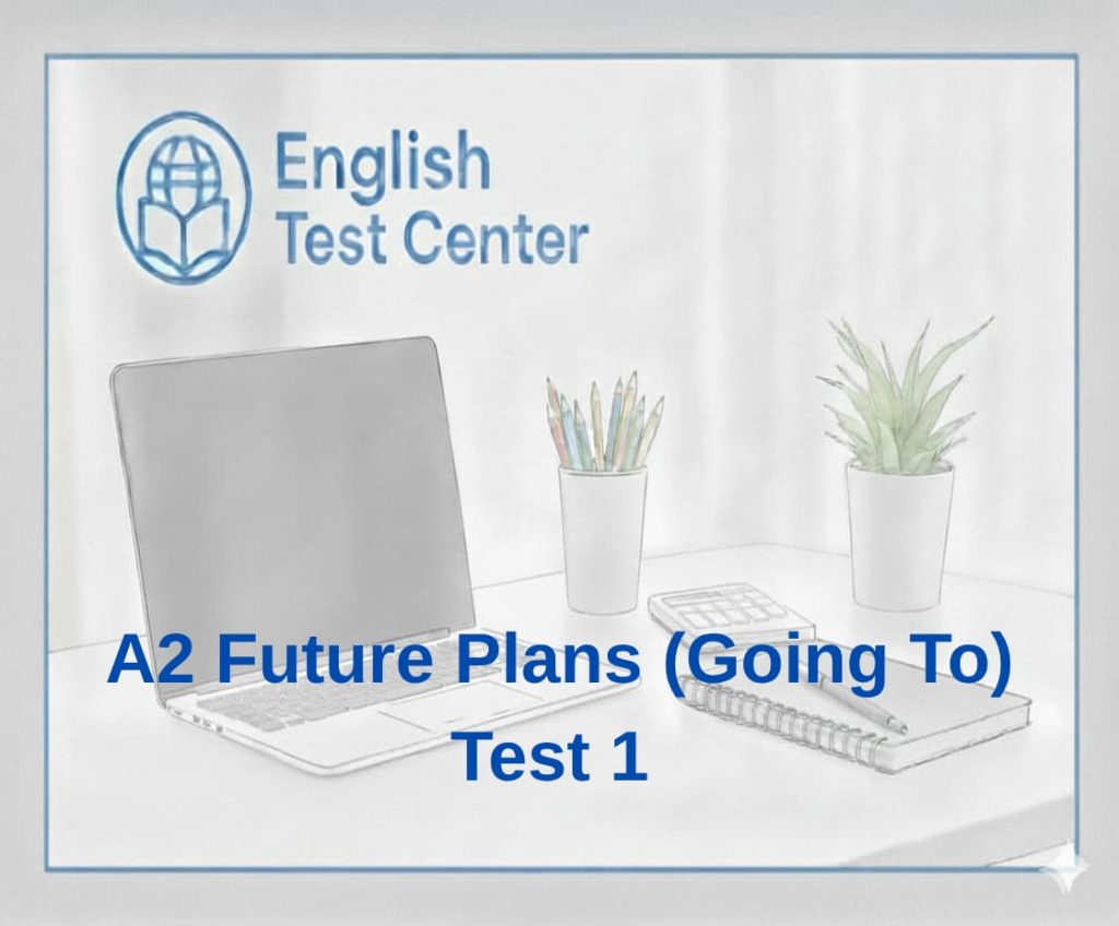 A2 going to test, future plans grammar test, going to future quiz, A2 English grammar practice, future with going to exercises, am is are going to, IELTS grammar practice, TOEFL grammar test, YDS English grammar, English future tense questions