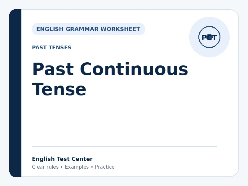 The Past Continuous Tense Explained: Rules, Examples & ‘When vs While’ | English Test Center